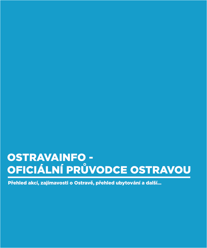 Ostravainfo (oficiální průvodce Ostravou) - přehled akcí, zajímavosti o Ostravě, přehled ubytování a další...
